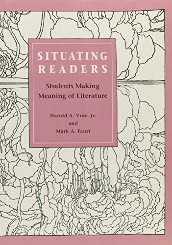 Stock image for Situating Readers : Students Making Meaning of Literature for sale by Better World Books