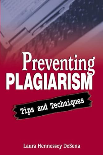 Imagen de archivo de Preventing Plagiarism : Tips and Techniques a la venta por Better World Books