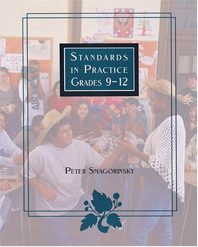 Standards in Practice : Grades 9-12 by Peter Smagorinsky (1996, Paperback, Teacher's Edition of T...