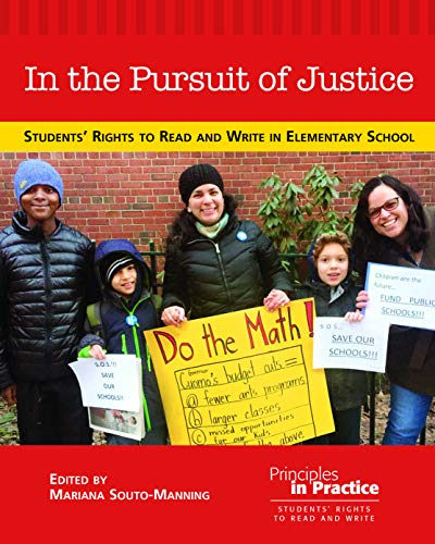 Beispielbild fr In the Pursuit of Justice: Students   Rights to Read and Write in Elementary School (Principles in Practice) zum Verkauf von BooksRun