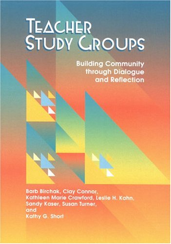 Stock image for Teacher Study Groups: Building a Community Through Dialogue and Reflection for sale by Irish Booksellers