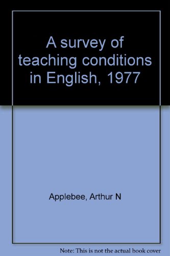 A survey of teaching conditions in English, 1977 (9780814149508) by Applebee, Arthur N