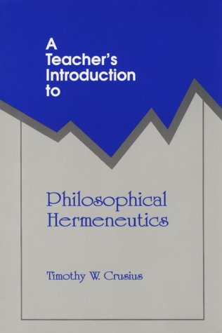 Stock image for A Teacher's Introduction to Philosophical Hermeneutics (NCTE Teacher's Introduction Series) for sale by Redux Books