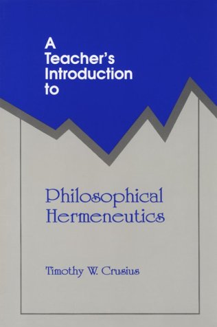 Stock image for A Teacher's Introduction to Philosophical Hermeneutics (NCTE Teacher's Introduction Series) for sale by Gulf Coast Books