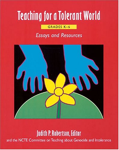 Stock image for Teaching for a Tolerant World, Grades K-6 : Essays and Resources for sale by Better World Books