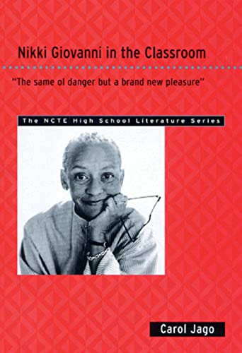 Imagen de archivo de Nikki Giovanni in the Classroom : The Same Ol' Danger but a Brand New Pleasure a la venta por Better World Books: West