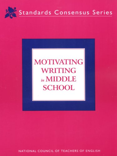 Beispielbild fr Motivating Writing in Middle School (Standards Consensus Series) zum Verkauf von Wonder Book