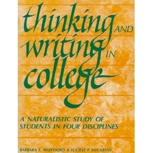 Imagen de archivo de Thinking and Writing in College: A Naturalistic Study of Students in Four Disciplines a la venta por Once Upon A Time Books