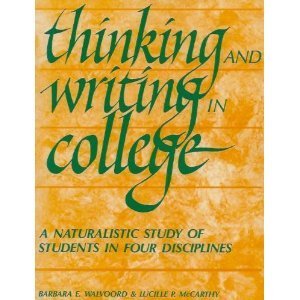 Stock image for Thinking and Writing in College : A Naturalistic Study of Students in Four Disciplines for sale by Better World Books Ltd