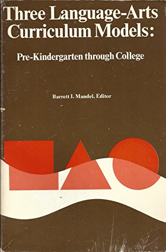 Beispielbild fr Three Language-Arts Curriculum Models: Pre-Kindergarten Through College zum Verkauf von Wonder Book