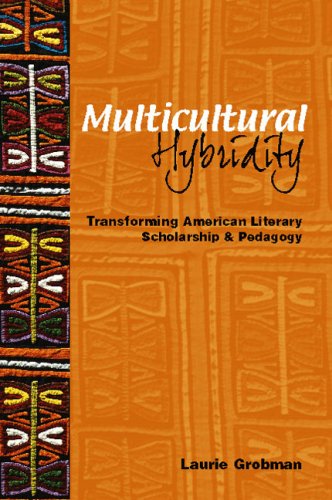 Stock image for Multicultural Hybridity: Transforming American Literary Scholarship and Pedagogy for sale by Booksavers of MD