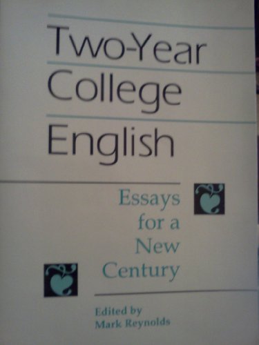 Stock image for Two-Year College English: Essays for a New Century for sale by Top Notch Books