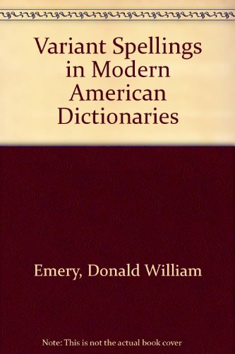 Stock image for Variant Spellings in Modern American Dictionaries for sale by Magus Books Seattle