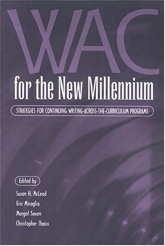 Beispielbild fr WAC for the New Millennium : Strategies for Continuing Writing-Across-the-Curriculum Programs zum Verkauf von Better World Books