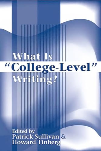 Stock image for What Is "College-Level" Writing? for sale by Wonder Book