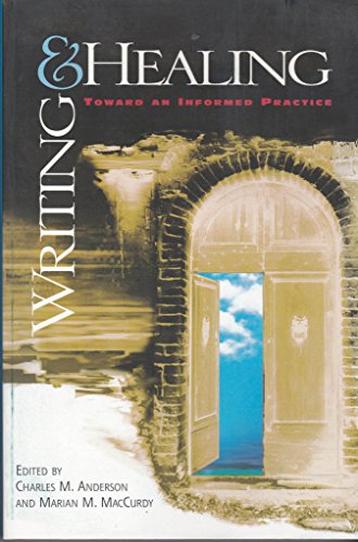 9780814158609: Writing and Healing: Toward an Informed Practice