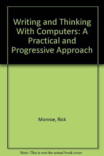 Beispielbild fr Writing and Thinking with Computers : A Practical and Progressive Approach zum Verkauf von Better World Books