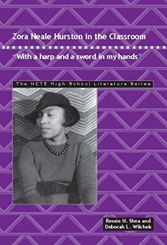 Stock image for Zora Neale Hurston in the Classroom: "With a Harp and a Sword in My Hands" (The NCTE High School Literature Series) for sale by SecondSale