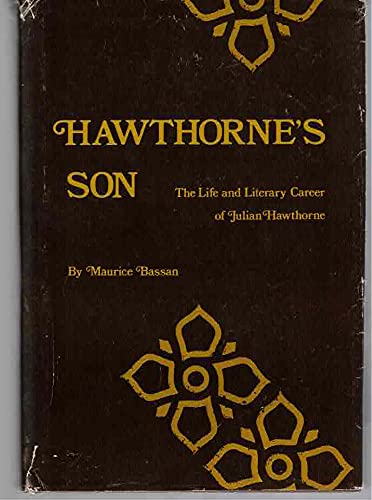 Stock image for Hawthornes son: The life and literary career of Julian Hawthorne for sale by Solr Books