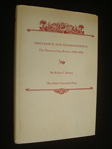 Beispielbild fr Immanence and Transcendence : The Theater of Jean Rotrou (1609-1650) zum Verkauf von Better World Books