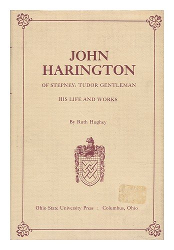 John Harrington of Stepney; Tudor gentleman; his life and works