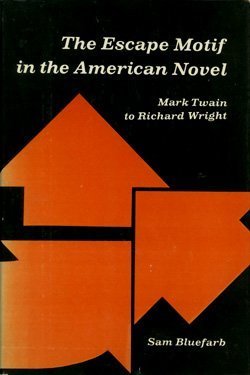 Imagen de archivo de The Escape Motif in the American Novel : Mark Twain to Richard Wright a la venta por Better World Books