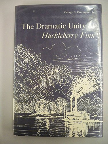 Beispielbild fr The Dramatic Unity of "Huckleberry Finn" zum Verkauf von Better World Books