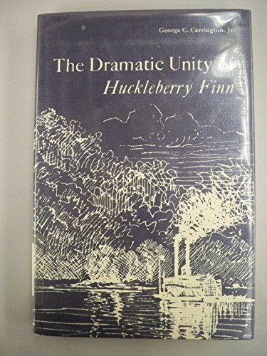 Stock image for The Dramatic Unity of "Huckleberry Finn" for sale by Better World Books