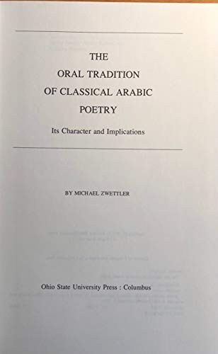 Stock image for The oral tradition of classical Arabic poetry: Its character and implications for sale by A Book Preserve