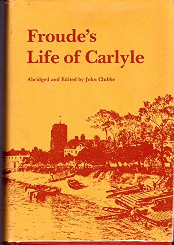 Imagen de archivo de FROUDE'S LIFE OF CARLYLE a la venta por Russ States
