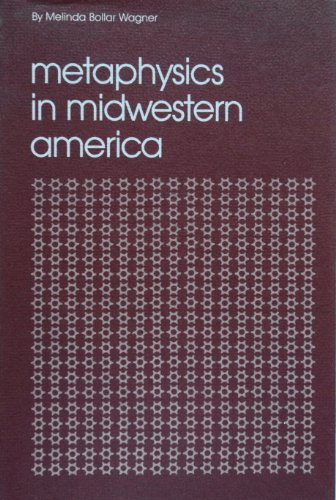 Stock image for METAPHYSICS IN MIDWESTERN AMERICA. [On the "Spiritual Frontiers Fellowship"] for sale by de Wit Books
