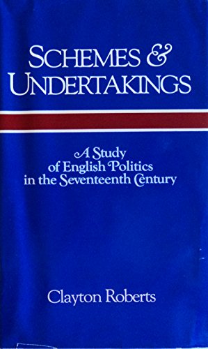 Imagen de archivo de Schemes and Undertakings: A Study of English Politics in the Seventeenth-Century a la venta por BookMarx Bookstore