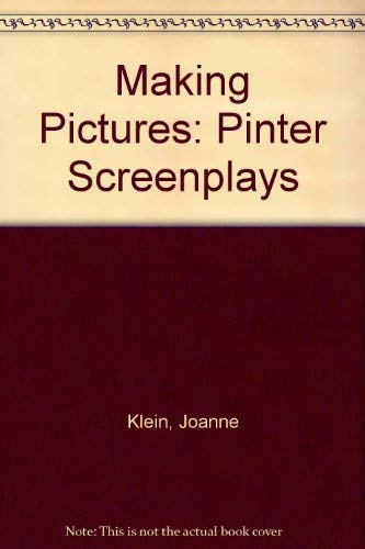 Stock image for Making Pictures : The Pinter Screenplays for sale by Better World Books