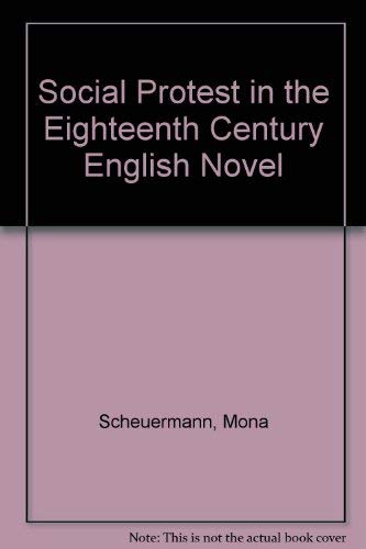 SOCIAL PROTEST IN THE EIGHTEENTH-CENTURY ENGLISH NOVEL.