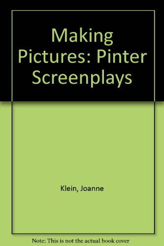 Stock image for Making Pictures: The Pinter Screenplays for sale by SecondSale