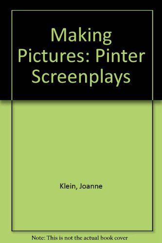 Making Pictures : The Pinter Screenplays