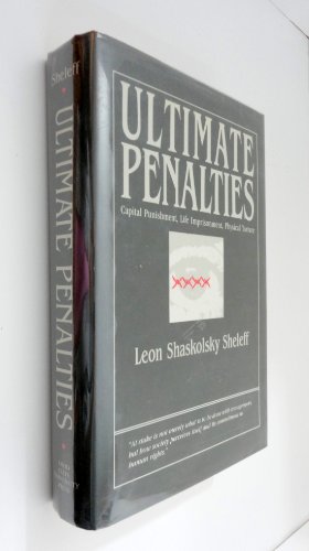 Stock image for Ultimate Penalties: Capital Punishment, Life Imprisonment, Physical Torture for sale by Booketeria Inc.