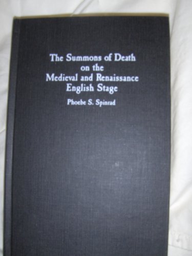 The Summons of Death on the Medieval and Renaissance English Stage