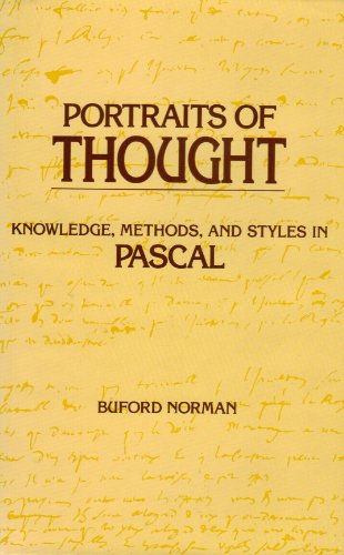 Imagen de archivo de Portraits of Thought Knowledge, Methods, and Styles in Pascal a la venta por Willis Monie-Books, ABAA