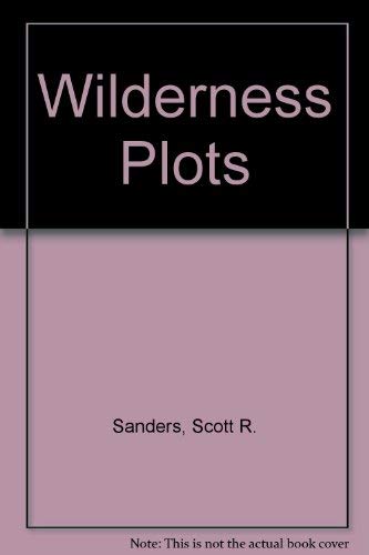 Stock image for Wilderness Plots : Tales about the Settlement of the Americ for sale by Better World Books