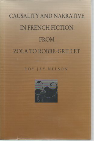 Imagen de archivo de Causality and Narrative in French Fiction from Zola to Robbe-Grillet a la venta por Better World Books