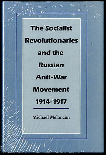 Beispielbild fr The socialist revolutionaries and the Russian anti-war movement, 1914-1917. zum Verkauf von Kloof Booksellers & Scientia Verlag