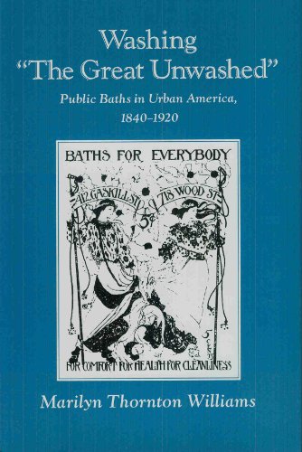 Beispielbild fr Washing "the Great Unwashed" Public Baths in Urban America, 1840-1920 (Urban Life and Urban Landscape Series) zum Verkauf von Front Cover Books