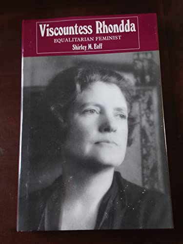 Beispielbild fr Viscountess Rhondda: Equalitarian Feminist zum Verkauf von Wonder Book
