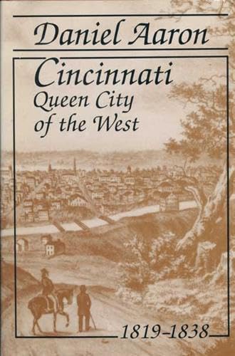 Stock image for Cincinnati: Queen City of the West 1819-1838 for sale by AardBooks
