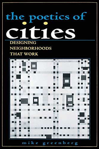 Stock image for Poetics of Cities : Designing Neighborhoods That Work for sale by Better World Books