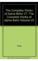 The Works of Aphra Behn Volume 7: The Plays 1682-1696