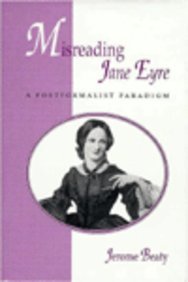 Stock image for Misreading Jane Eyre : A Postformalist Paradigm for sale by Better World Books