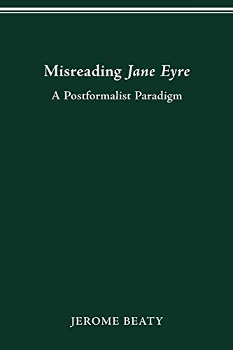 Stock image for Misreading Jane Eyre A Postformalist Paradigm Theory and Interpretation of Narrative for sale by PBShop.store US