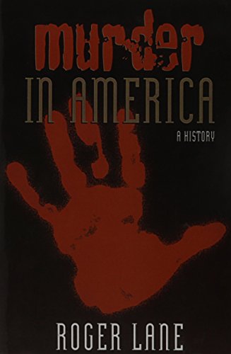 Murder in America: A History - Roger Lane